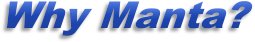 Why Manta?